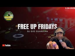 FREE UP FRIDAY - DJ GIO GUARDIAN - 1-24-2025