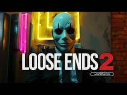 "Loose Ends 2" - A short heist film