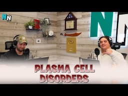 Plasma Cell Disorders | Podcast