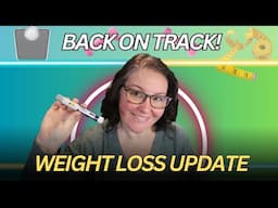 Getting Back on Track: My Wegovy Weight Loss Journey Update!