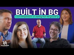 Built in Bulgaria: How Local Entrepreneurs Turn Ideas into Impact Ep.1