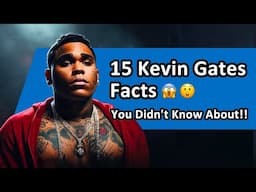 15 Kevin Gates Facts You Had No Clue About! | Facts.Net