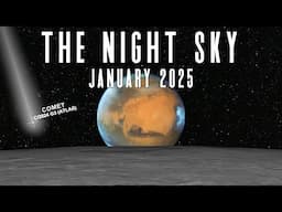 The Night Sky | January 2025 | Moon Moves In Front of Mars | Comet ATLAS | Quadrantids Meteor Shower