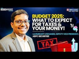 How Will Budget 2025 Impact Your Investment and Income taxes