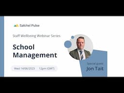 School Management | Staff Wellbeing Series | Satchel Pulse