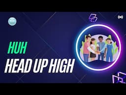 HUH - Head Up High | Short Film competition runner-up