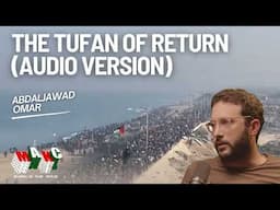 The Tufan of Return: Ceasefire & the Disentanglement of Catastrophe & Defeat with Abdaljawad Omar