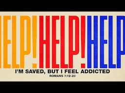 Full Service 1/26/25: I’m Saved, but I Feel Addicted - Romans 7:12-20 - Skip Heitzig