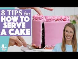 8 Tips for How to Serve a Cake