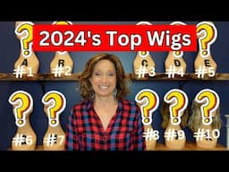 Top 10 Wigs of 2024