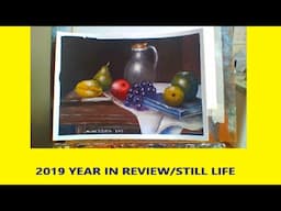 2019 YEAR IN REVIEW STILL LIFE PAINTINGS