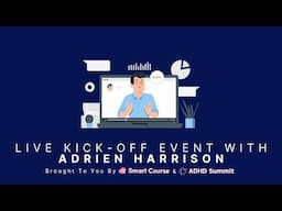 ADHD Summit - LIVE Kick Off Event - August 28th 2022 | SmartCourse.io