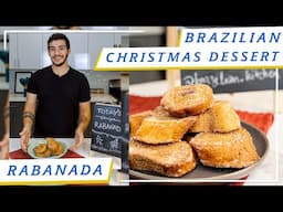 RABANADA | BRAZILIAN CHRISTMAS DESSERT