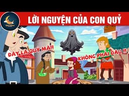 LỜI NGUYỆN CỦA CON QUỶ - TRUYỆN CỔ TÍCH - QUÀ TẶNG CUỘC SỐNG - HOẠT HÌNH CHO BÉ - HOẠT HÌNH