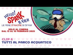 HELLO! SPANK. IL FILM. LE PENE D’AMORE DI SPANK [clip 6]: al cinema dal 13 al 16 febbraio 2025