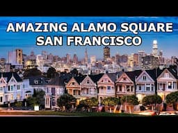 ALAMO SQUARE SAN FRANCISCO WHAT A VIEW