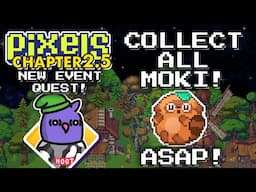 PIXELS | CHAPTER 2.5 MOKI QUEST