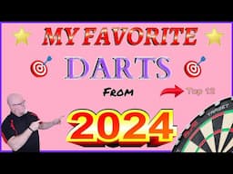 My TOP 12 Favorite DARTS I Reviewed In 2024