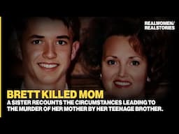 BRETT KILLED MOM: A Sister's Diary (Exclusive Crime Documentary)