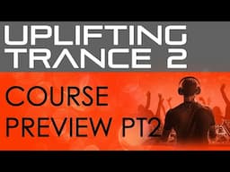 Euphoric Trance From Start To Finish - Tips & Tricks Part 2