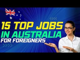 15 Top High in Demand Jobs in Australia For Foreigners 2022 🔥