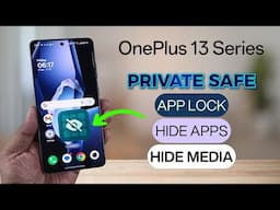 OnePlus 13 Series Private Safe : App Lock, Hide Apps & Media