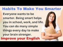 Everyday Habits To Make You Smarter | Improve English | Everyday Speaking | Level 1 Shadowing Method