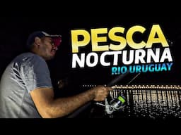 NOCHE DE PESCA EN EL RIO URUGUAY CON MUCHA DIVERSION