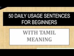 50 daily usage sentences for beginners | Spoken English | Learn English through tamil