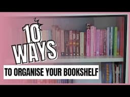 10 Best Ways to Organize Your Bookshelf | Books Organizations & Storage Ideas