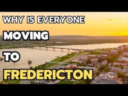 10 Reasons Why is everyone Moving to Fredericton in 2025 & 2026