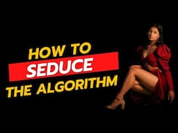 How To Seduce The Algorithm ‐ The Algorithm Is Not Your Enemy