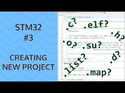 How to make a new STM32 project | #3 Embedded programming files