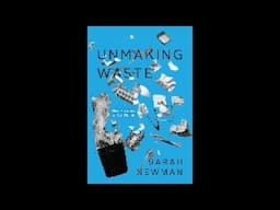 Unmaking Waste - Roundtable Conversation