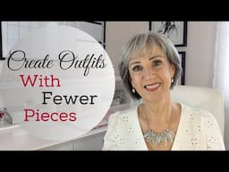 How to Create Outfits by Adding Just a Few Pieces