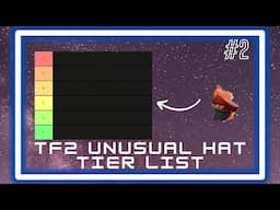 TF2 UNUSUAL HAT TIER LIST #2