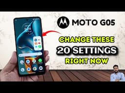 Moto G05 : Change These 20 Settings Right Now