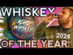 WHISKEY OF THE YEAR! (My Top 10 Bourbons of 2024)