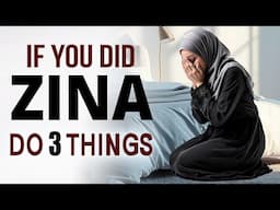 Do 3 Things Allah Forgives Your ZINA