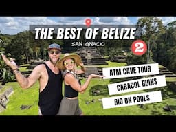 The Best of Belize (Part 2): San Ignacio, Cayo District [Travel Vlog]