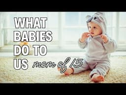 What Babies Do To Us II Does Having Babies Make Logical Sense?