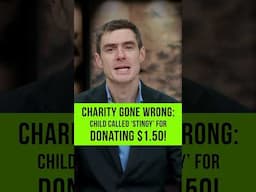 Charity gone wrong: Child called ‘stingy’!