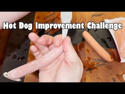 Cheap Hot Dog Improvement Challenge