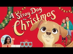 A Stray Dog for Christmas: How Suzy was Adopted Christmas Read Aloud Bedtime Story for Kids