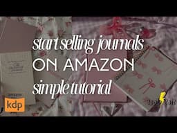 HOW TO START SELLING JOURNALS FOR LESS THAN $100 ON AMAZON KDP | JOURNAL BUSINESS IDEAS