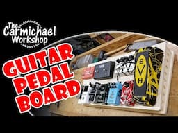 Making a Guitar Effect Pedal Board