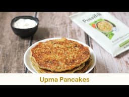 Upma Pancakes: Healthy Breakfast Recipe for Weight Loss| Possible