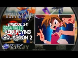 Titancast - Episode 34 - Keio Flying Squadron 2