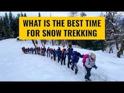 Which month is best for Snow Trekking?