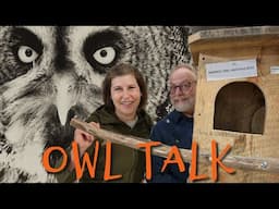 Owl Talk with Bob from Gilligallou Bird Inc!